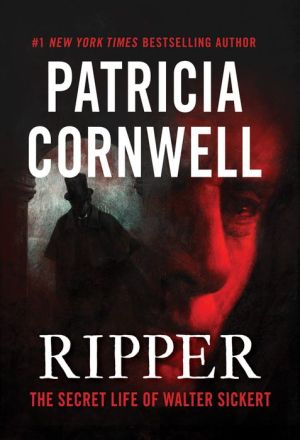 Ripper: The Secret Life of Walter Sickert
