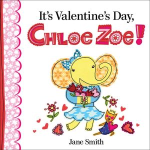 It's Valentine's Day, Chloe Zoe!
