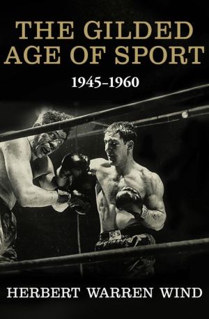 The Gilded Age of Sport: 1945-1960