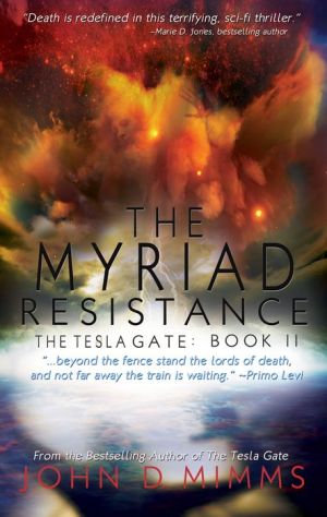 The Myriad Resistance: The Tesla Gate, Book II