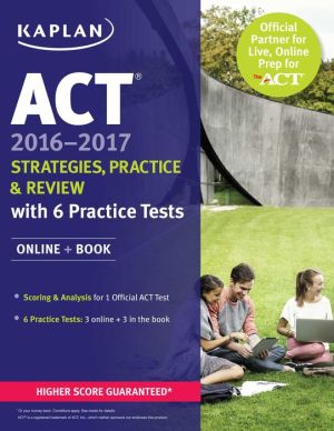 ACT 2016-2017 Strategies, Practice, and Review with 6 Practice Tests: Online + Book