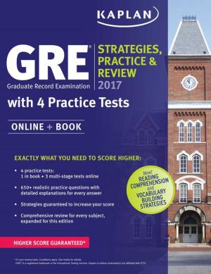 GRE 2017 Strategies, Practice, and Review with 4 Practice Tests: Online + Book