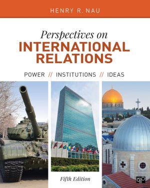 Perspectives on International Relations: Power, Institutions, and Ideas