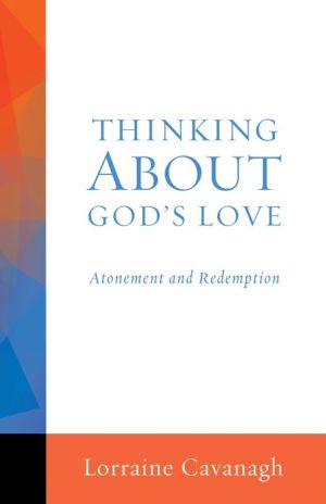 Thinking about God's Love: Atonement and Redemption