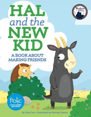 Hal and the New Kid: Frolic First Faith
