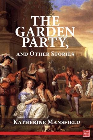 The Garden Party: and Other Stories