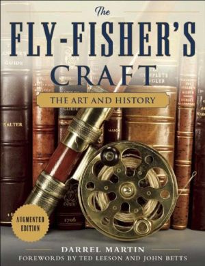 The Fly-Fisher's Craft: The Art and History