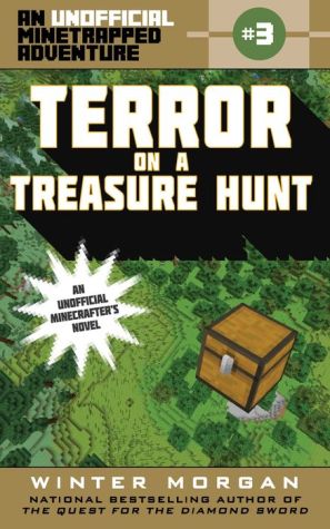 Terror on a Treasure Hunt: An Unofficial Minetrapped Adventure, #3