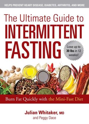 Book The Ultimate Guide to Intermittent Fasting: Burn Fat Quickly with the Mini-Fast Diet