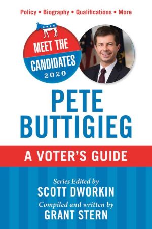 Book Meet the Candidates 2020: Pete Buttigieg: A Voter's Guide