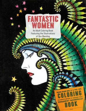 Fantastic Women: An Adult Coloring Book Featuring the Illustrations of Don Blanding