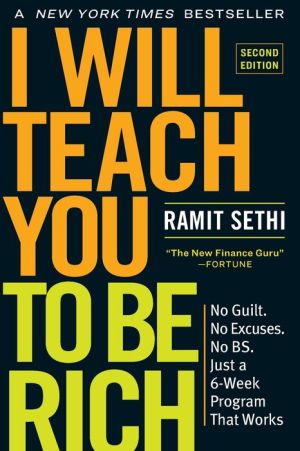 Book I Will Teach You to Be Rich, Second Edition: No Guilt. No Excuses. No B.S. Just a 6-Week Program That Works.