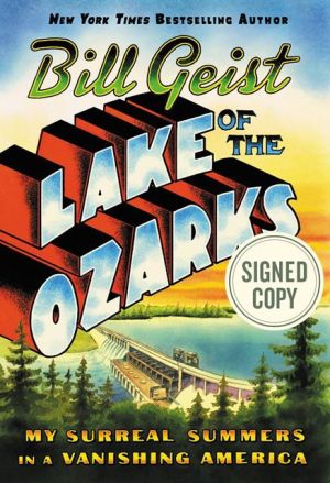 Lake of the Ozarks: My Surreal Summers in a Vanishing America 