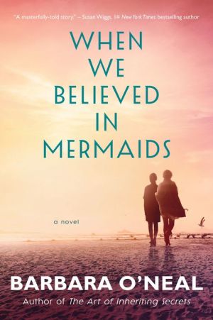Book When We Believed in Mermaids: A Novel