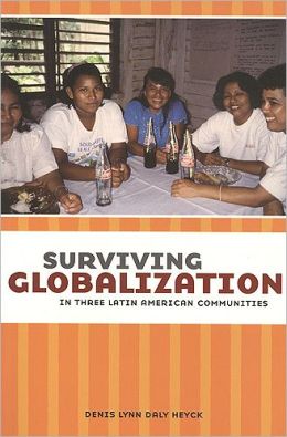 Surviving Globalization Denis L. Heyck
