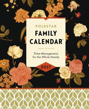 2017 Polestar Family Calendar: A Family Time Planner & Home Management Guide