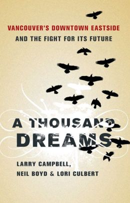 A Thousand Dreams: Vancouver's Downtown Eastside and the Fight for Its Future