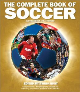 The Complete Book of Soccer Chris Hunt