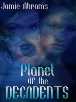 Planet of the Decadents