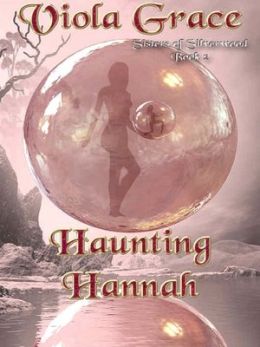 Haunting Hannah [Sisters of Silverwood 2]