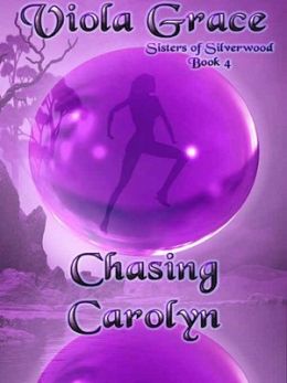 Chasing Carolyn [Sisters of Silverwood Book 4]