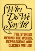 Book Cover Image. Title: Why Do We Say It?, Author: Castle
