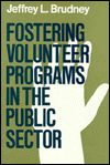 Fostering Volunteer Programs in the Public Sector: Planning, Initiating, and Managing Voluntary Activities