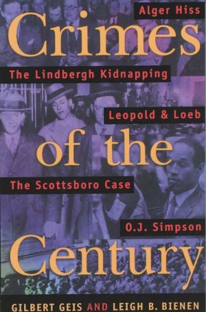 Crimes Of The Century: From Leopold and Loeb to O.J. Simpson