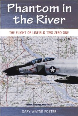 Phantom in the River: Flight of Linfield Two Zero One Gary Foster