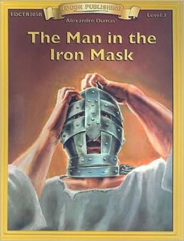 The Man in the Iron Mask (Bring the Classics to Life Series, Level 3)
