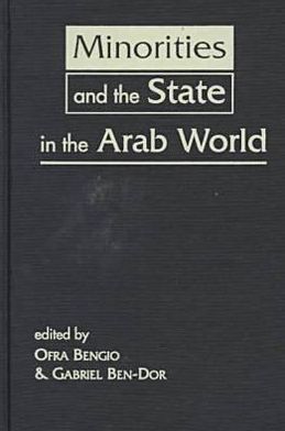 Minorities And The State In The Arab World Gabriel Ben-Dor, Ofra Bengio