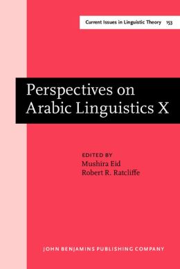 Perspectives on Arabic Linguistics X: Papers from the Tenth Annual Symposium on Arabic Linguistics
