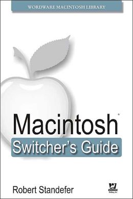 Macintosh Switcher's Guide Robert Standefer