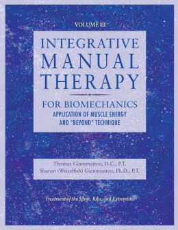 Integrative Manual Therapy (Vol.3): For Biomechanics Application of Muscle Energy and Beyond Technique