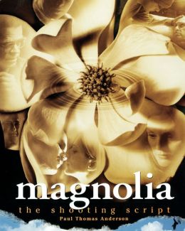 Magnolia: The Illustrated Screenplay