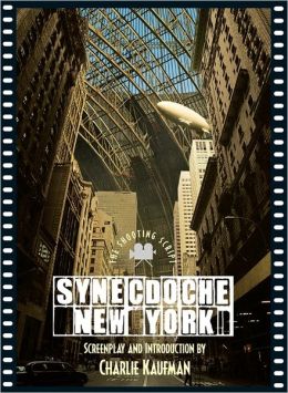 Synecdoche, New York: The Shooting Script (Newmarket Shooting Script) Charlie Kaufman