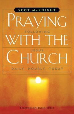 Praying with the Church: Developing a Daily Rhythm for Spiritual Formation
