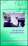 Certain Solitudes: On the Poetry of Donald Justice