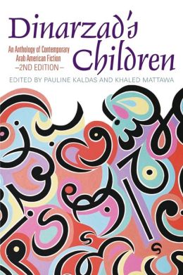 Dinarzad's Children: An Anthology of Contemporary Arab American Fiction