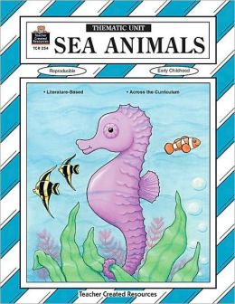 Sea Animals: A Thematic Unit