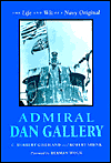 Admiral Dan Gallery: The Life and Wit of a Navy Original
