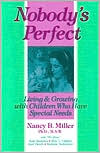 Nobody's Perfect: Living and Growing with Children Who Have Special Needs