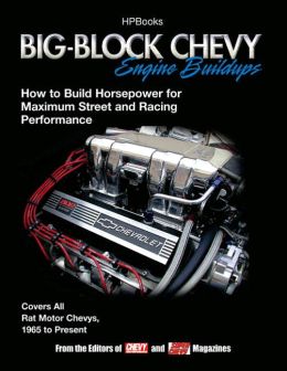 Big Block Chevy Engine BuildupsHP1484 Editors of Chevy High Performance Magazi