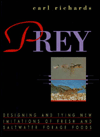 Prey: Designing and Tying New Imitations of Fresh and Saltwater Forage Foods