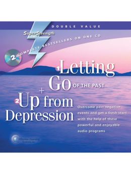 Letting Go of the Past + Up From Depression