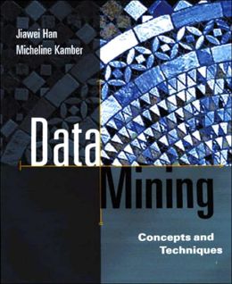 Data Mining: Concepts and Techniques