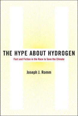 The Hype about Hydrogen: Fact and Fiction in the Race to Save the Climate
