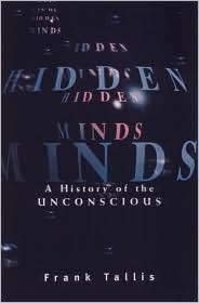 Hidden Minds: A History of the Unconscious