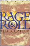 Rage and Roll: Bill Graham and the Selling of Rock