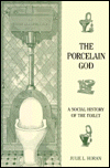 Porcelain God: A Social History of the Toilet